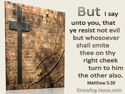Matthew 5:39 But I Say Unto You, That Ye Resist Not Evil (beige)